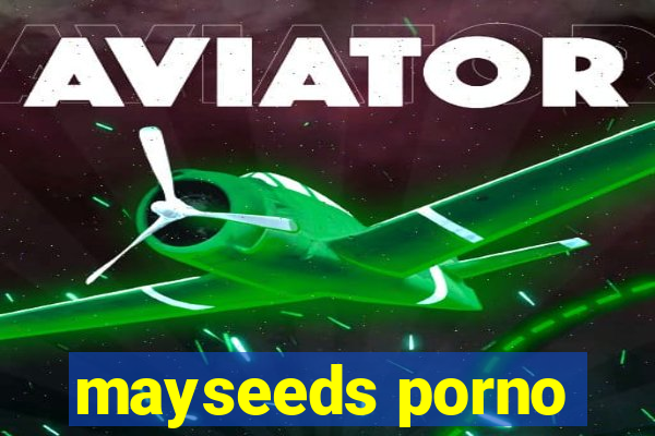 mayseeds porno